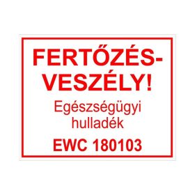   Piktogram Fertőzésveszély Egészségügyi hulladék EWC 180103 fehér